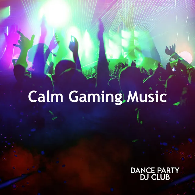 Calm Gaming Music