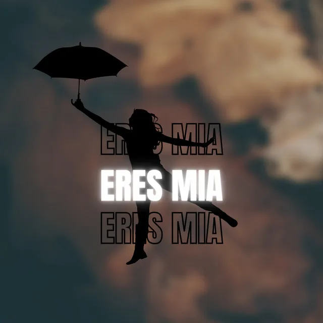 Eres Mia