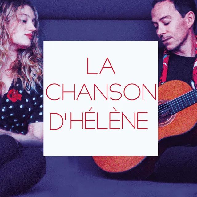 La Chanson d'Hélène (feat. Nadia Tereszkiewicz) - From "Les Choses de la vie" ("The Things of Life")