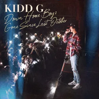 Down Home Boy: Gone Since Last October (Deluxe) by Kidd G