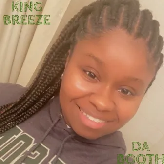 DA BOOTH by King Breeze