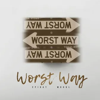 Worst Way by Epigat