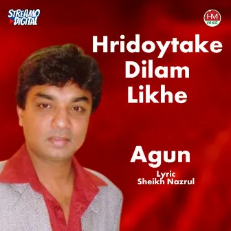 Hridoytake Dilam Likhe by Khan Asifur Rahman Agun