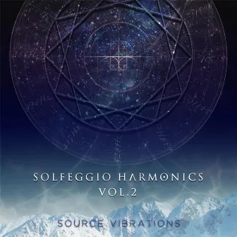 Solfeggio Harmonics, Vol. 2 by Source Vibrations