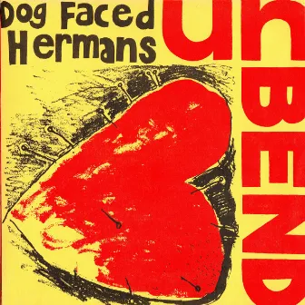 Unbend by Dog Faced Hermans