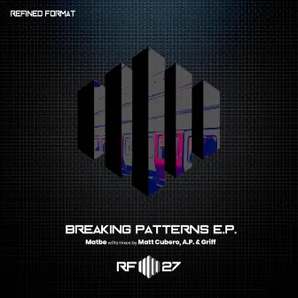 Breaking Patterns E.P. by Matbe