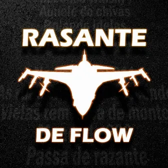 Rasante de Flow by Alcatéia Rec.