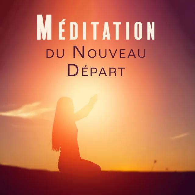 Méditation du Nouveau Départ : Sons pour la méditation d'auto-réflexion