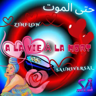 A La Vie À La Mort by SAuniversal