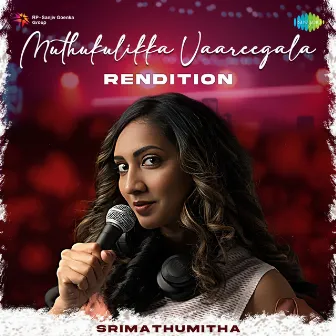 Muthukulikka Vaareegala (Rendition) by Srimathumitha