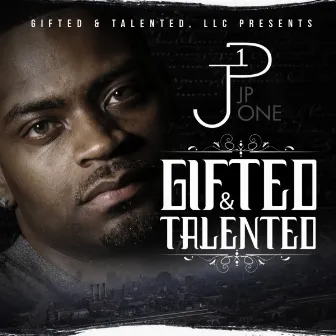 Gifted & Talented by Jp One