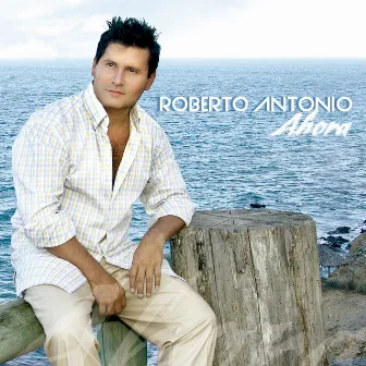 Roberto Antonio Ahora by Roberto Antonio