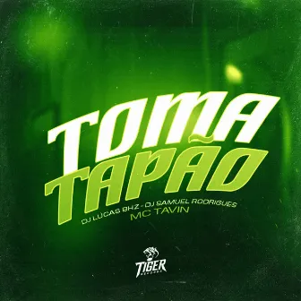 Toma Tapao by Lucas BHZ