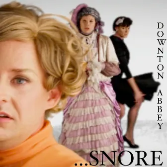 Downton Abbey...Snore (feat. Willam Belli, Vicky Vox & Courtney Act) by Jeff Hiller