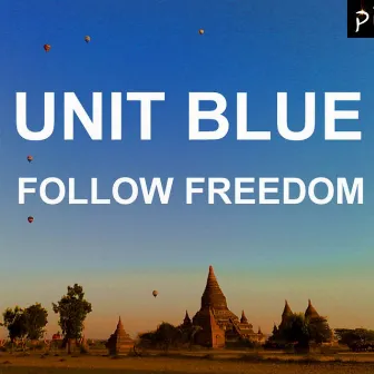 Follow Freedom EP by Unit Blue