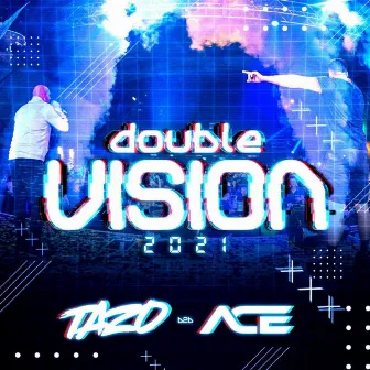 Double Vision 2021 by MC Ace