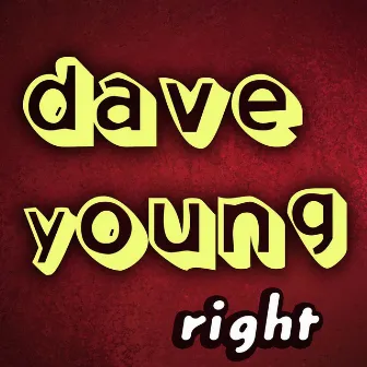 Right by Dave Young