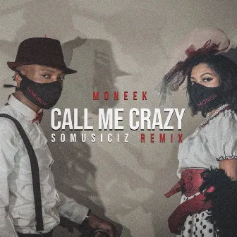 Call Me Crazy (Remix) by Somusiciz