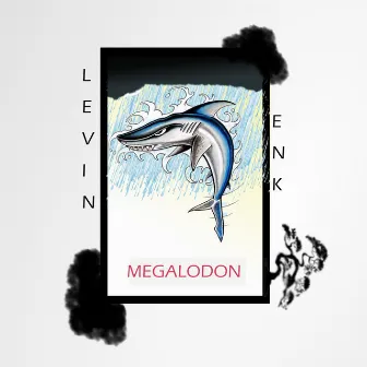 Megalodon by LeVin