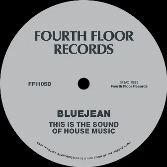 This Is The Sound Of (House Music) by Bluejean