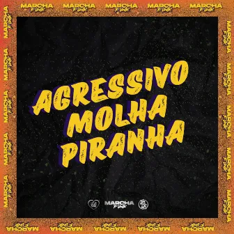 AGRESSIVO MOLHA PIRANHA by 