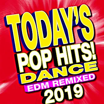 Today’s 2019 Pop Hits! Dance EDM Remixed by Remixed Factory