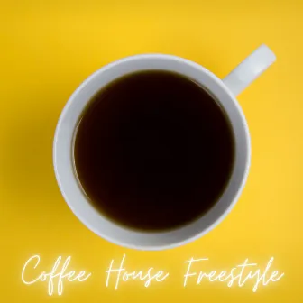 Coffee House Freestyle by Jtk