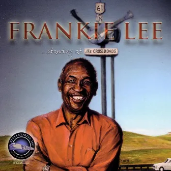 Standing at the Crossroads by Frankie Lee