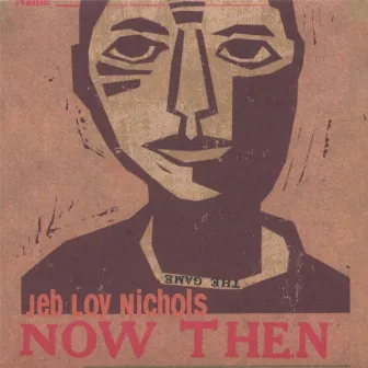 Now Then by Jeb Loy Nichols