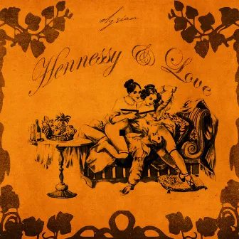 Hennessy & Love by Ellize