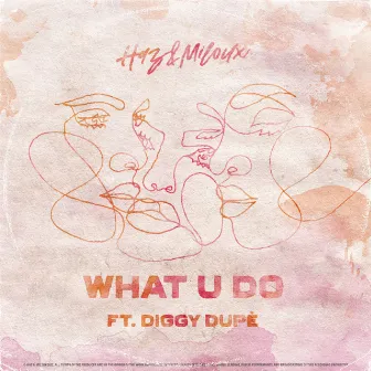 What U Do by Miloux