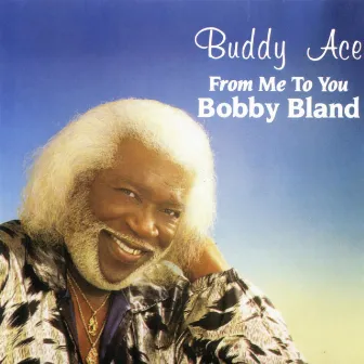 From Me to You, Bobby Bland by Buddy Ace