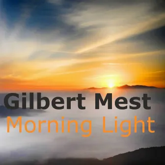 Morning Light by Gilbert Mest