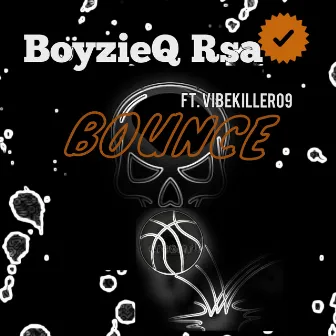 Bounce by BoyzieQ Rsa