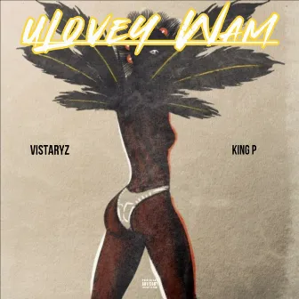 Ulovey Wam by King P