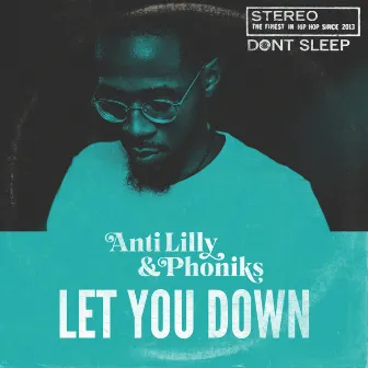 Let You Down by Anti Lilly