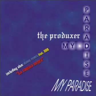 My Paradise / La Camisa Negra by The Produxer