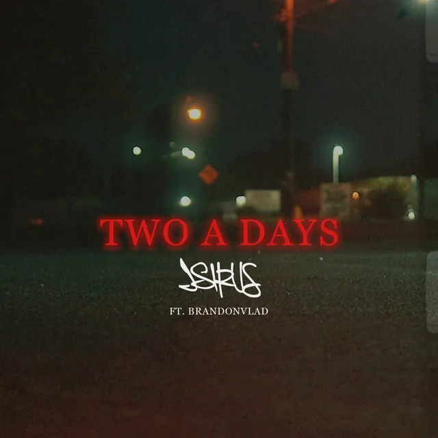 Two A Days (feat. BrandonVlad)