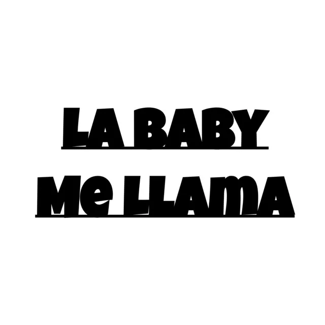 La Baby Me Llama