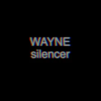 Silencer by Wayne