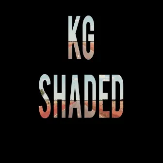 Shaded by KG