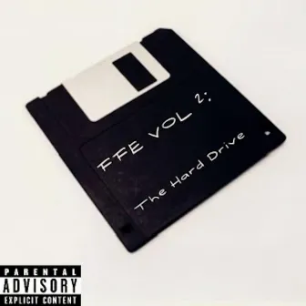 FFE, Vol. 2 The Hard Drive by Fam Boyz