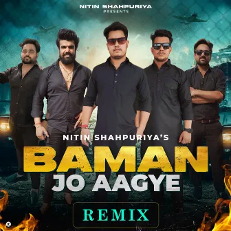 Baman Jo Aagye (Remix) by Nitin Shahpuria