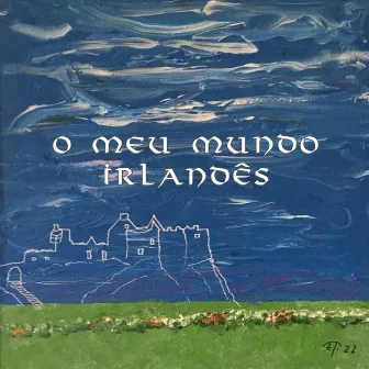 O Meu Mundo Irlandês by Lino Guerreiro