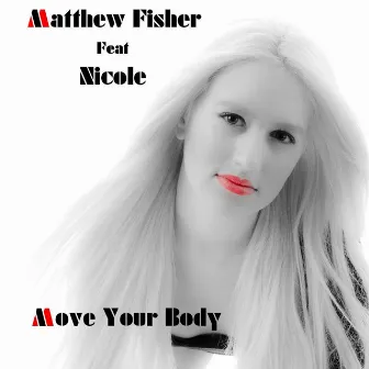 Move Your Body by Matthew Fisher