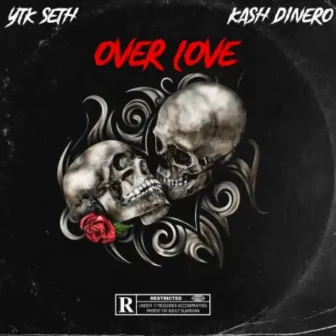 Over Love by Kash Dinero'