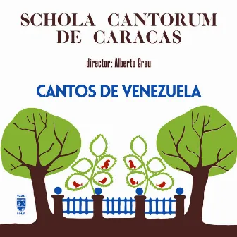 Cantos de Venezuela by Schola Cantorum de Venezuela