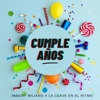 Cumpleaños by Albert Miliano