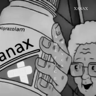 Xanax by Gameface Official