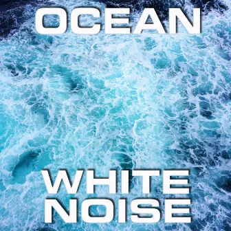 Ocean White Noise by Super White Noise